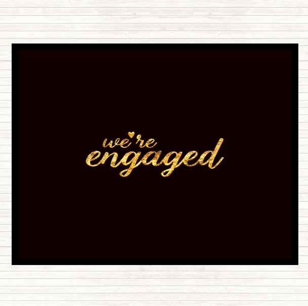 Black Gold Engaged Quote Mouse Mat