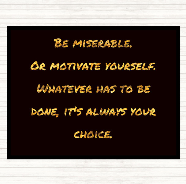 Black Gold Always Your Choice Quote Mouse Mat