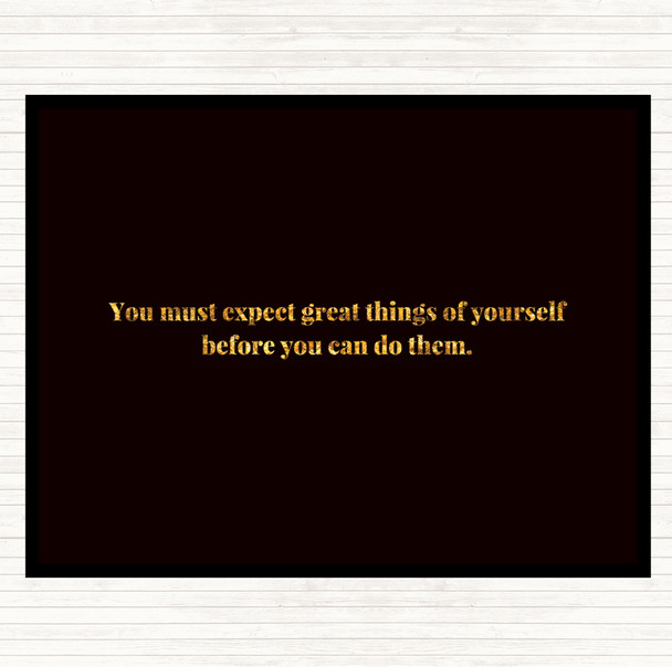 Black Gold Expect Great Things Quote Mouse Mat