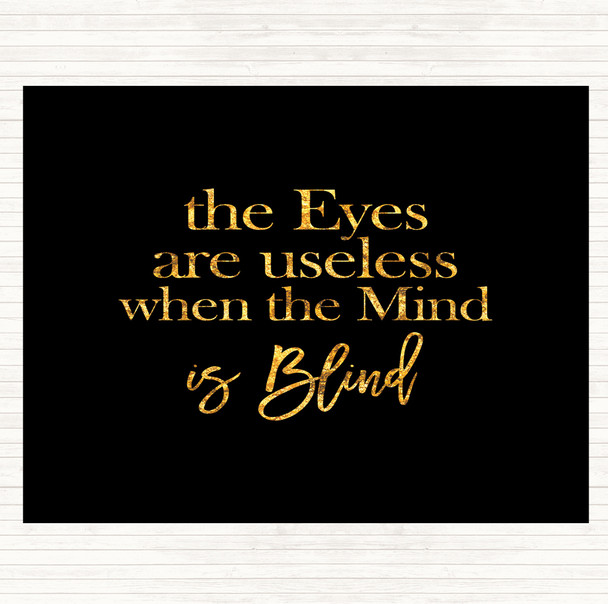 Black Gold Eyes Are Useless Quote Mouse Mat