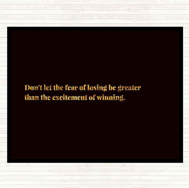 Black Gold Fear Of Losing Quote Mouse Mat