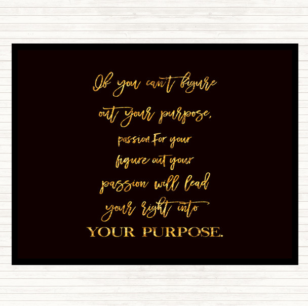 Black Gold Figure Out Your Purpose Quote Mouse Mat Black Gold Figure Out Your Purpose Quote Mouse Mat