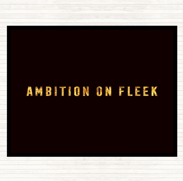 Black Gold Ambition On Fleek Bold Quote Mouse Mat