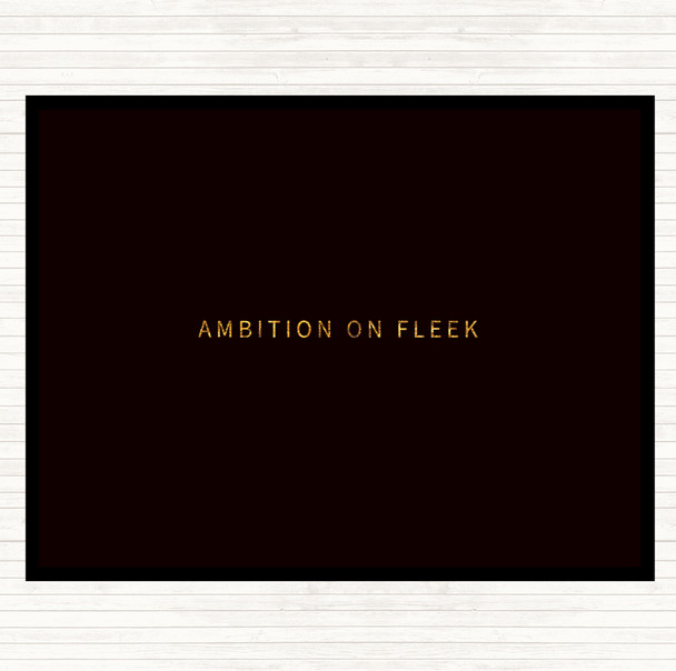 Black Gold Ambition On Fleek Small Quote Mouse Mat