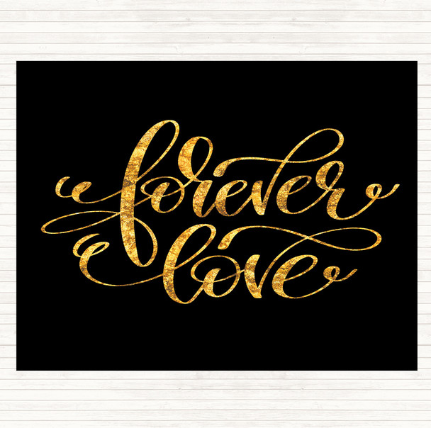 Black Gold Forever Love Quote Mouse Mat