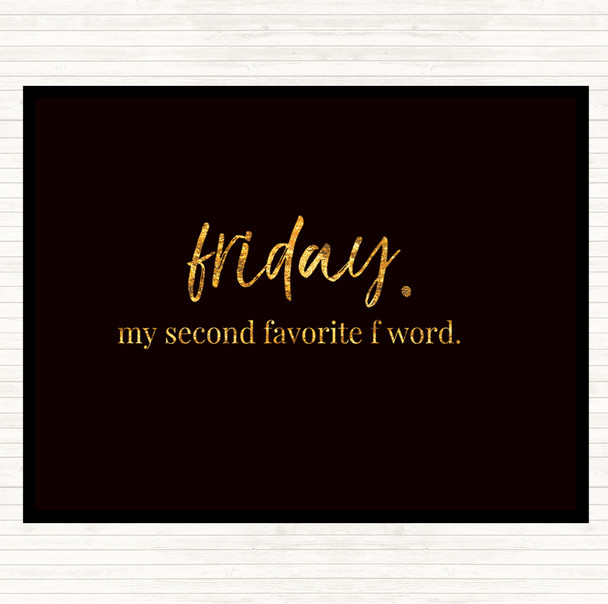 Black Gold Friday Second Favourite F Word Quote Mouse Mat