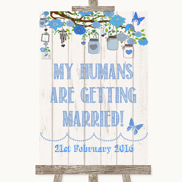 Blue Rustic Wood My Humans Are Getting Married Customised Wedding Sign