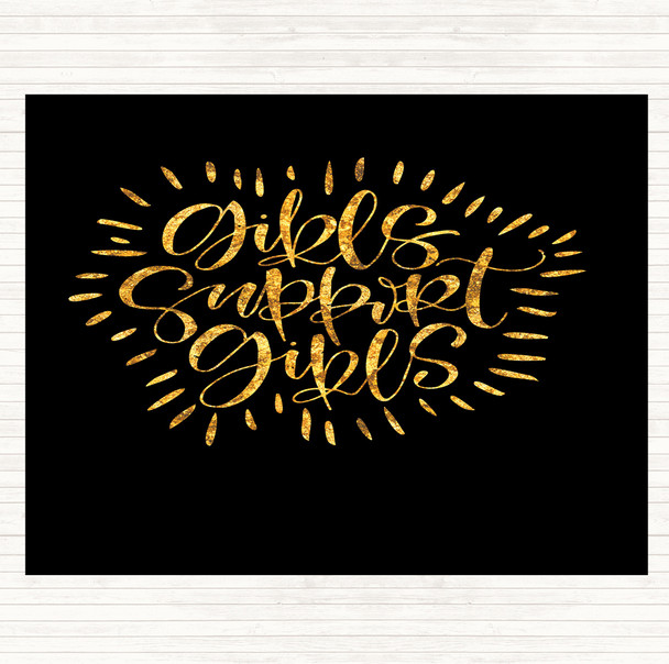 Black Gold Girls Support Girls Quote Mouse Mat