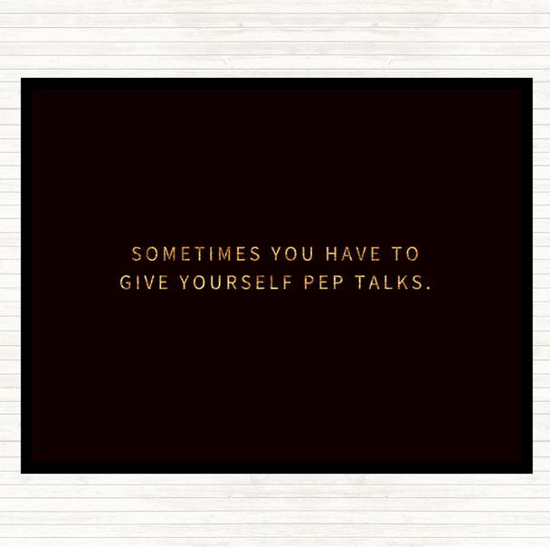 Black Gold Give Yourself Pep Talks Quote Mouse Mat