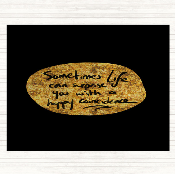 Black Gold Happy Coincidence Quote Mouse Mat