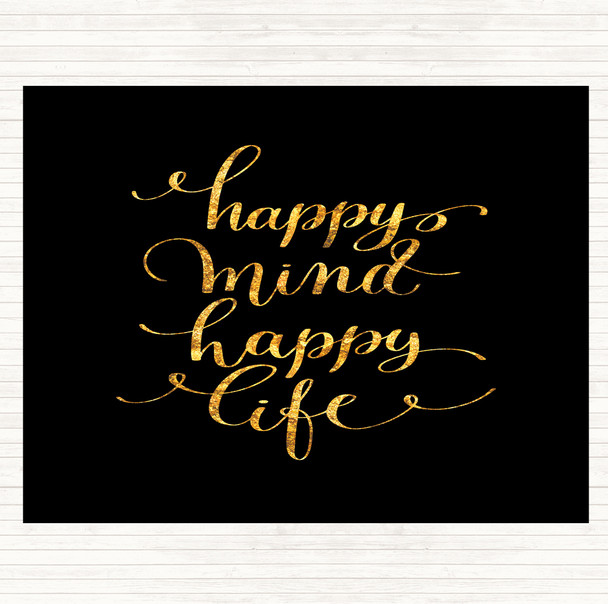 Black Gold Happy Mind Happy Life Swirl Quote Mouse Mat