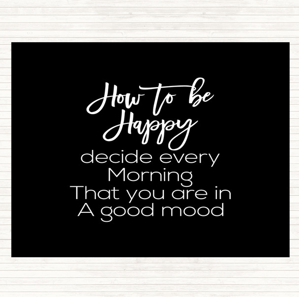 Black White How To Be Happy Quote Mouse Mat