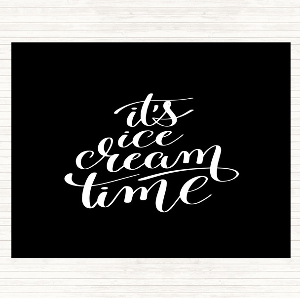 Black White Ice Cream Time Quote Mouse Mat