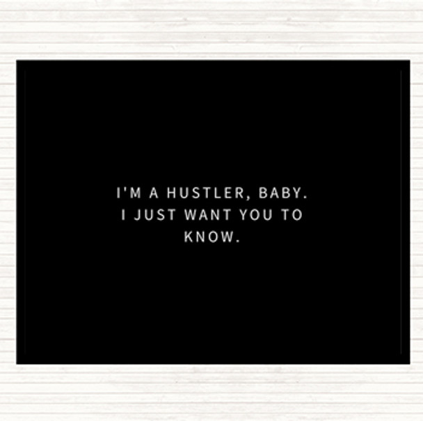 Black White I'm A Hustler Baby Quote Mouse Mat