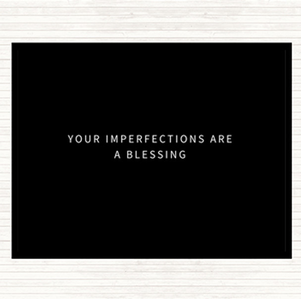 Black White Imperfections Are A Blessing Quote Mouse Mat