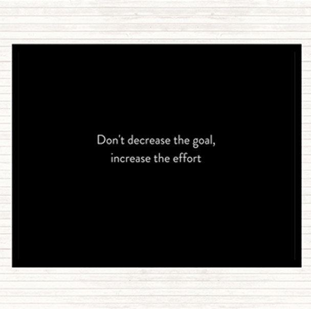Black White Increase The Effort Quote Mouse Mat