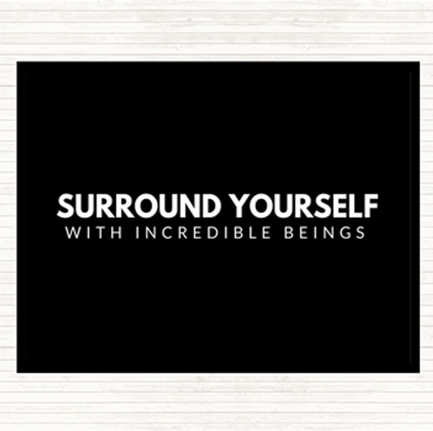 Black White Incredible Beings Quote Mouse Mat
