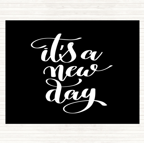 Black White Its A New Day Quote Mouse Mat