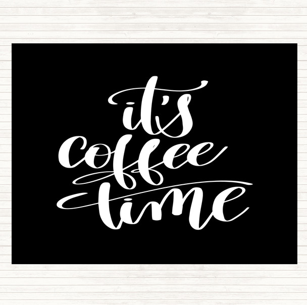 Black White It's Coffee Time Quote Mouse Mat