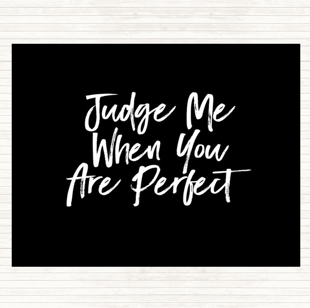 Black White Judge Me Quote Mouse Mat