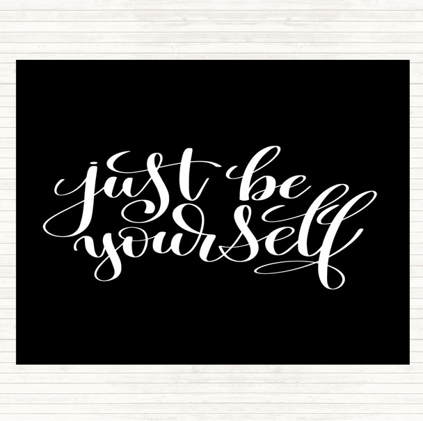 Black White Just Be Yourself Quote Mouse Mat