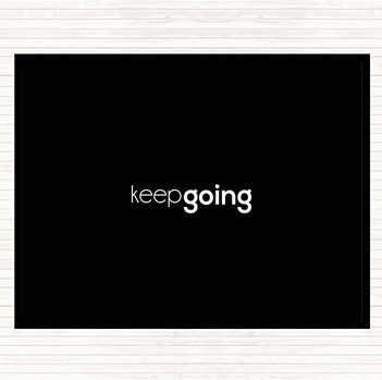 Black White Keep Going Quote Mouse Mat