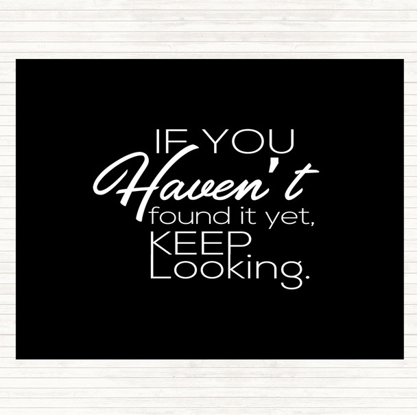 Black White Keep Looking Quote Mouse Mat