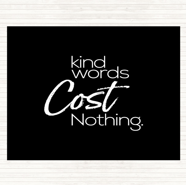 Black White Kind Words Cost Nothing Quote Mouse Mat