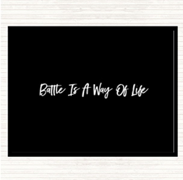 Black White Battle Is A Way Of Life Quote Mouse Mat