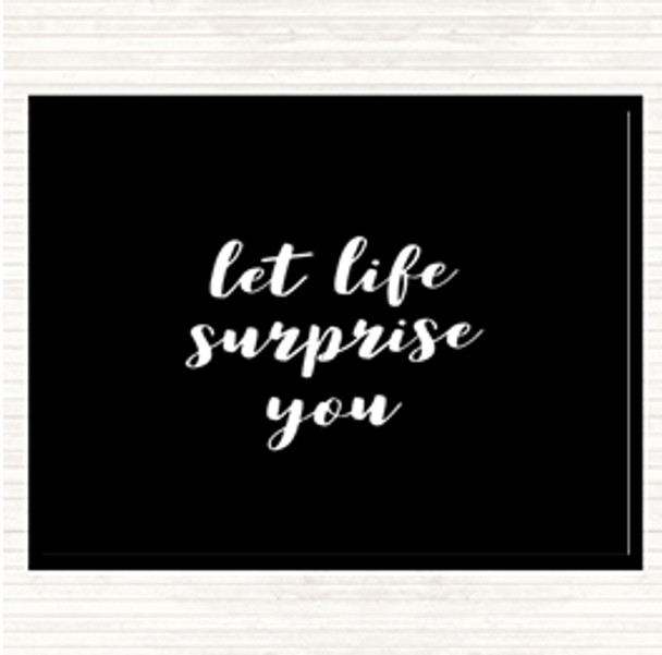 Black White Life Surprise You Quote Mouse Mat