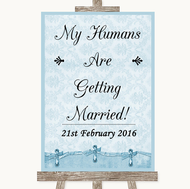 Blue Shabby Chic My Humans Are Getting Married Customised Wedding Sign