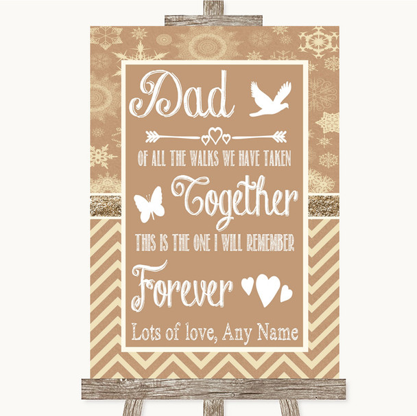 Brown Winter Dad Walk Down The Aisle Customised Wedding Sign