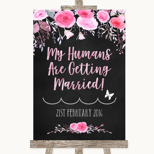 Chalk Style Watercolour Pink Floral My Humans Are Getting Married Wedding Sign