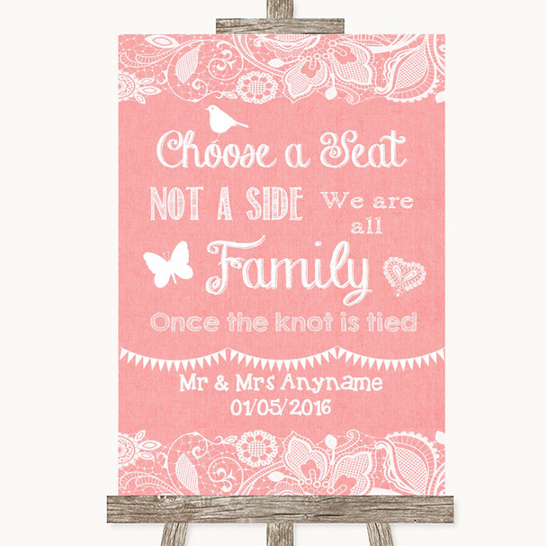 Coral Burlap & Lace Choose A Seat We Are All Family Customised Wedding Sign