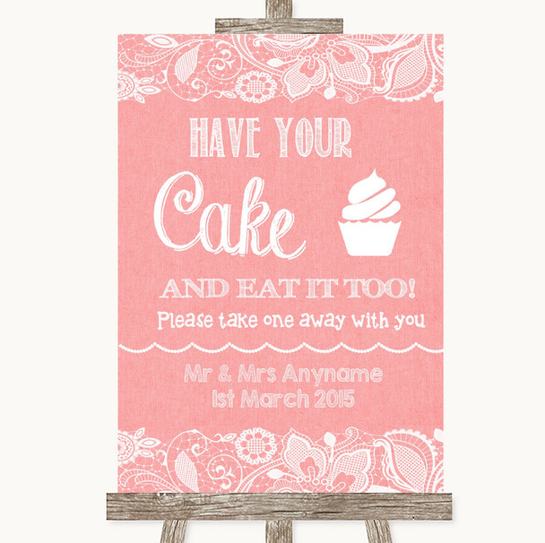 Coral Burlap & Lace Have Your Cake & Eat It Too Customised Wedding Sign