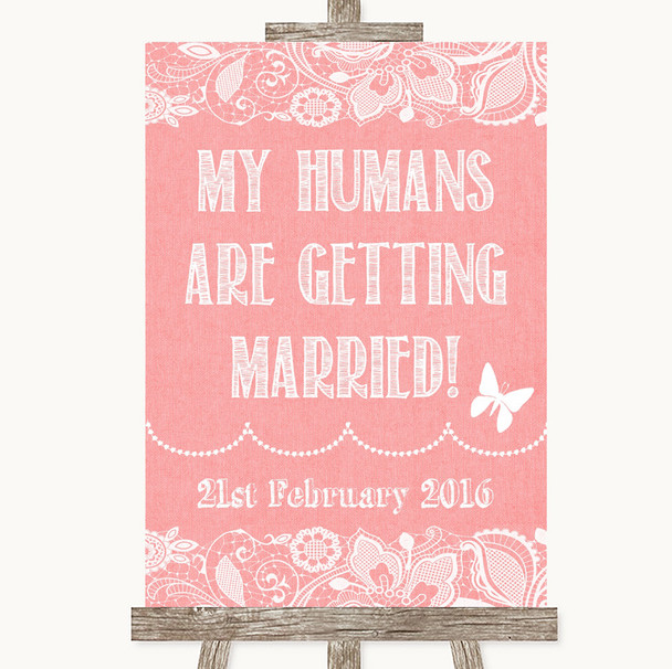 Coral Burlap & Lace My Humans Are Getting Married Customised Wedding Sign