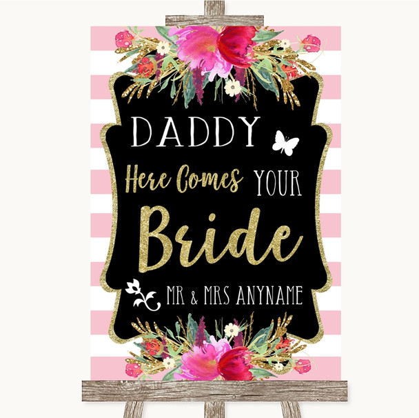 Gold & Pink Stripes Daddy Here Comes Your Bride Customised Wedding Sign