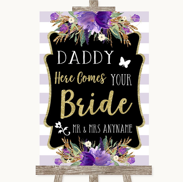 Gold & Purple Stripes Daddy Here Comes Your Bride Customised Wedding Sign