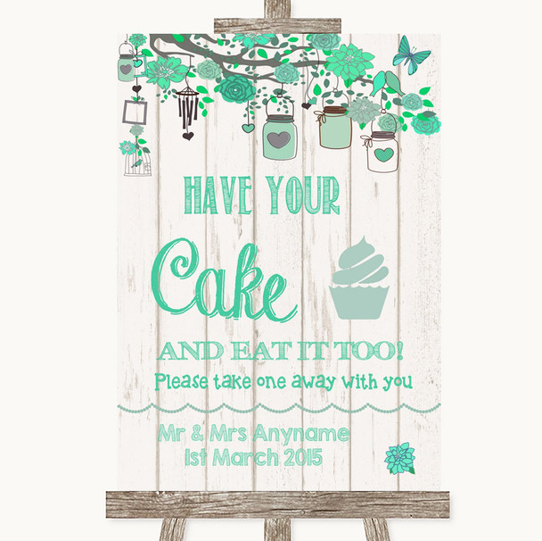 Green Rustic Wood Have Your Cake & Eat It Too Customised Wedding Sign