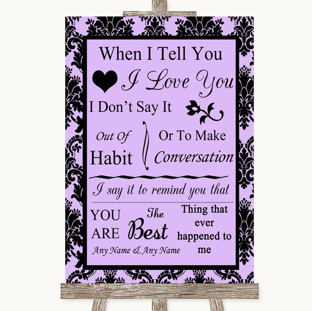 Lilac Damask When I Tell You I Love You Customised Wedding Sign