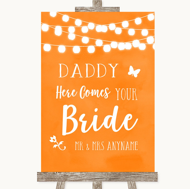 Orange Watercolour Lights Daddy Here Comes Your Bride Customised Wedding Sign