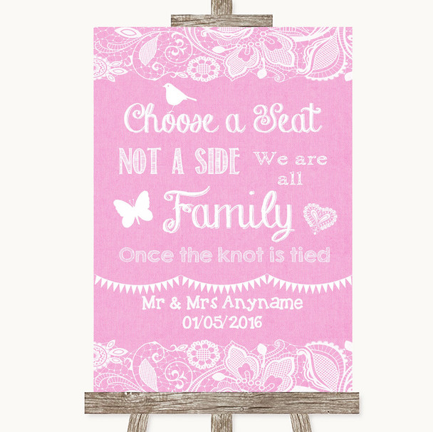 Pink Burlap & Lace Choose A Seat We Are All Family Customised Wedding Sign