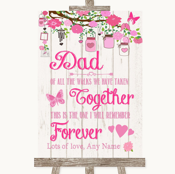 Pink Rustic Wood Dad Walk Down The Aisle Customised Wedding Sign