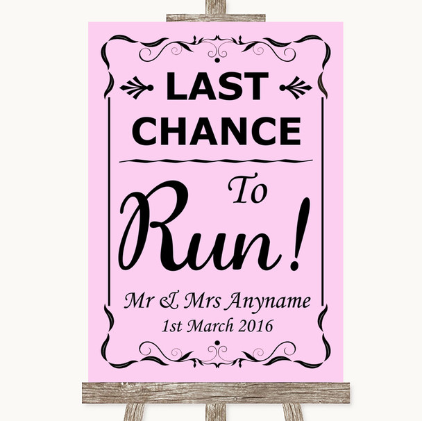 Pink Last Chance To Run Customised Wedding Sign