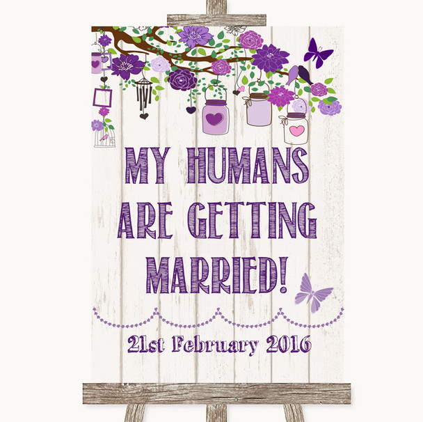 Purple Rustic Wood My Humans Are Getting Married Customised Wedding Sign