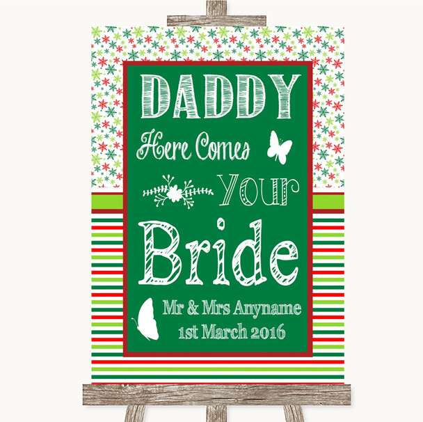 Red & Green Winter Daddy Here Comes Your Bride Customised Wedding Sign