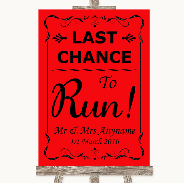 Red Last Chance To Run Customised Wedding Sign