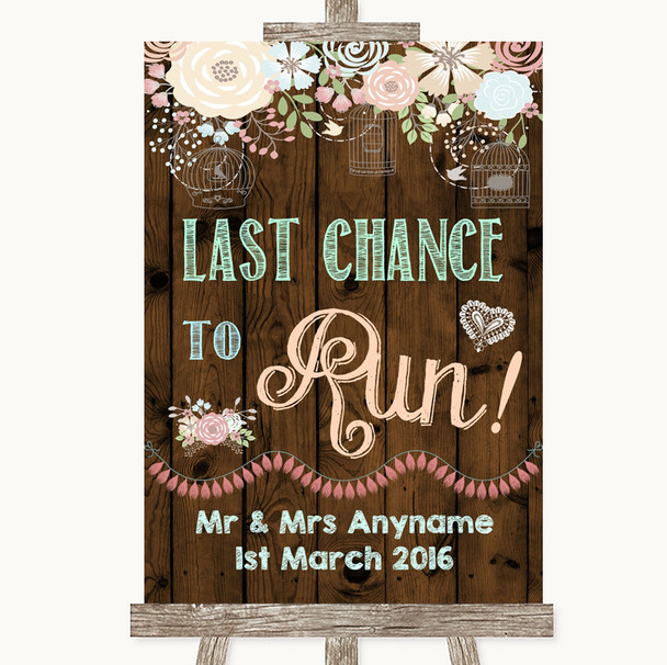 Rustic Floral Wood Last Chance To Run Customised Wedding Sign
