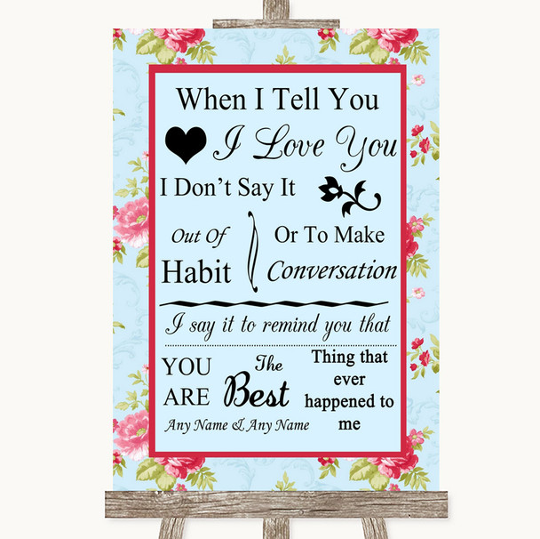 Shabby Chic Floral When I Tell You I Love You Customised Wedding Sign