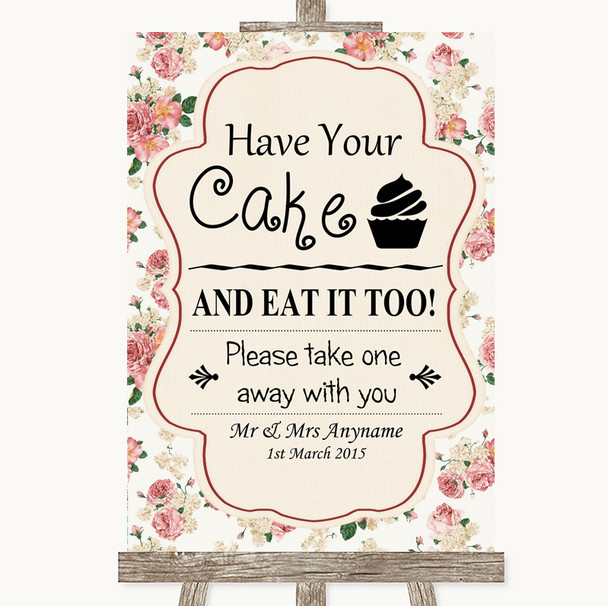 Vintage Roses Have Your Cake & Eat It Too Customised Wedding Sign
